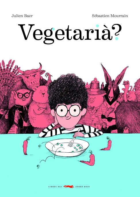 VEGETARIA? | 9788412078992 | BAER, JULIEN ; MOURRAIN, SEBASTIEN