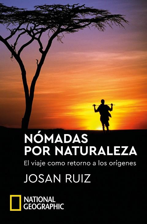 NÓMADAS POR NATURALEZA | 9788482988092 | RUIZ, JOSAN