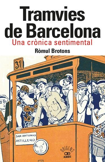 TRAMVIES DE BARCELONA :  UNA CRÒNICA SENTIMENTAL | 9788472461918 | BROTONS, RÒMUL