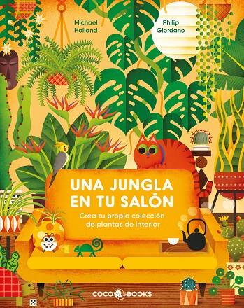 UNA JUNGLA EN TU SALÓN | 9788412792454 | HOLLAND, MICHAEL ; GIORDANO, PHILIP