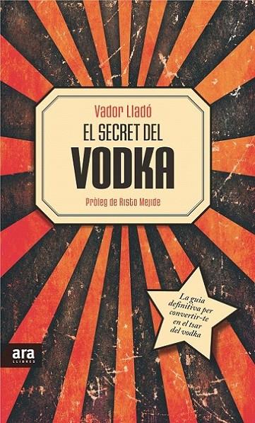 SECRET DEL VODKA, EL | 9788415642534 | LLADO, VADOR ; MEJIDE, RISTO