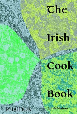 IRISH COOK BOOK, THE | 9781838660567 | MCMAHON JP