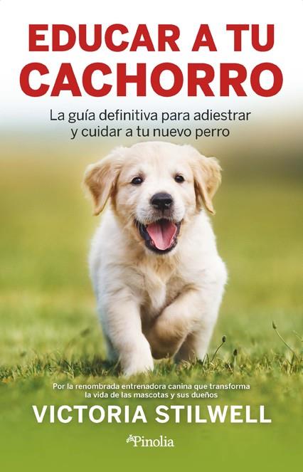 EDUCAR A TU CACHORRO | 9788418965876 | STILWELL, VICTORIA 