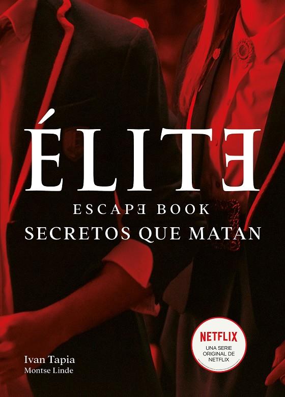 ÉLITE : ESCAPE BOOK | 9788418260438 | TAPIA, IVAN ; LINDE, MONTSE