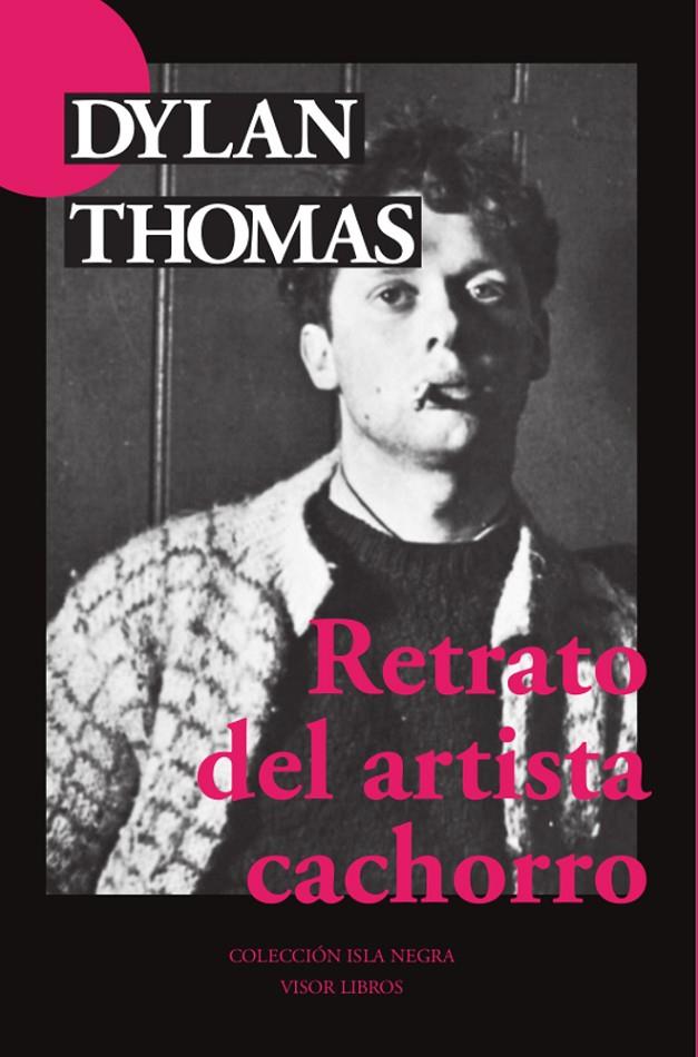 RETRATO DEL ARTISTA CACHORRO | 9788498956016 | THOMAS, DYLAN