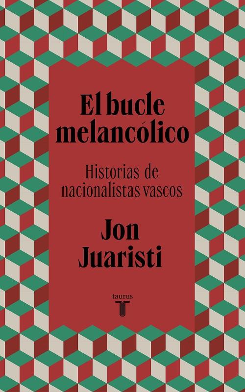 BUCLE MELANCÓLICO, EL | 9788430624577 | JUARISTI, JON