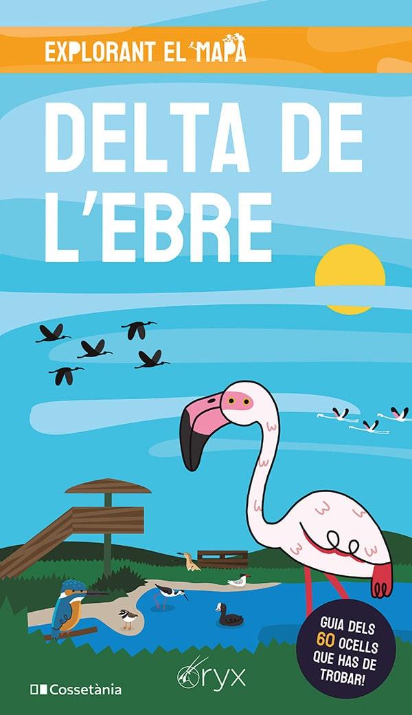 DELTA DE L'EBRE : EXPLORANT EL MAPA | 9788413563886