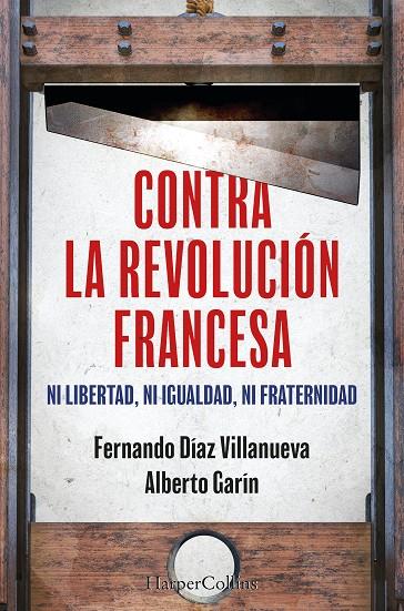 CONTRA LA REVOLUCIÓN FRANCESA | 9788410640252 | GARÍN, ALBERTO ; DÍAZ VILLANUEVA, FERNANDO