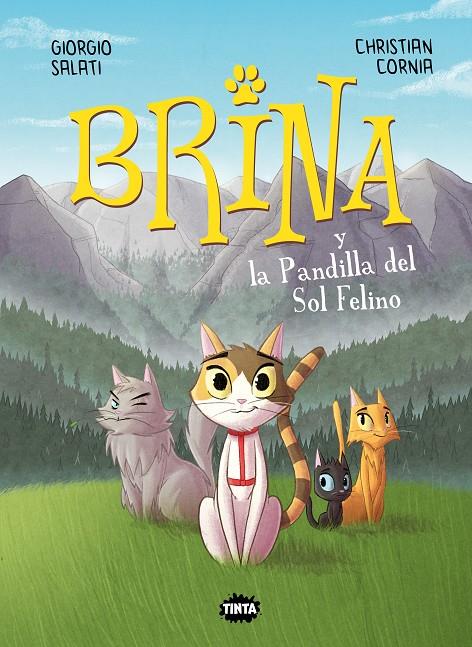 BRINA Y LA PANDILLA DEL SOL FELINO | 9788491427780 | SALATI, GIORGIO ; CORNIA, CHRISTIAN