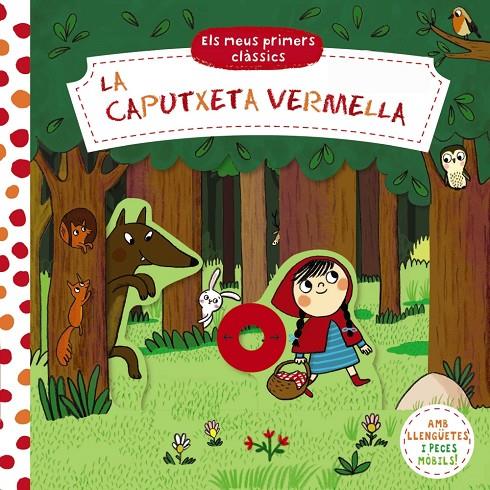 MEUS PRIMERS CLÀSSICS : LA CAPUTXETA VERMELLA | 9788413491141