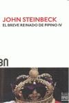 BREVE REINADO DE PIPINO IV | 9788492840557 | STEINBECK, JOHN