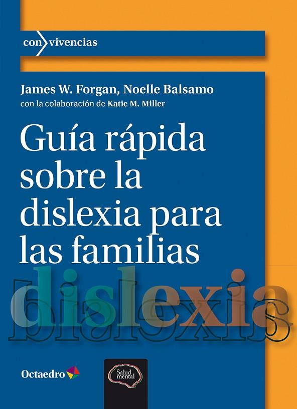 GUÍA RÁPIDA SOBRE LA DISLEXIA PARA LAS FAMILIAS | 9788410282360 | FORGAN, JAMES W. ; BALSAMO, NOELLO