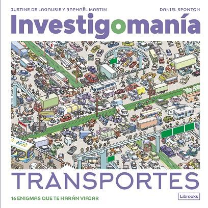 INVESTIGOMANÍA : TRANSPORTES | 9788412860023 | LAGAUSIE, JUSTINE DE ; MARTIN, RAPHAËL ; SPONTON, DANIEL