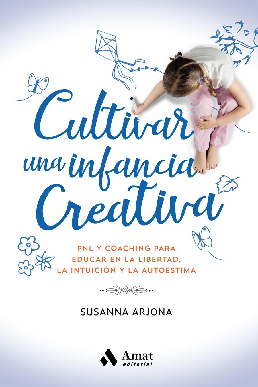 CULTIVAR UNA INFANCIA CREATIVA | 9788418114649 | ARJONA BORREGO, SUSANNA