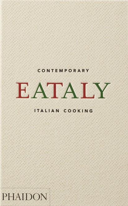 EATALY : CONTEMPORARY ITALIAN COOKING | 9781838666866 | , EATALY ; FARINETTI, OSCAR