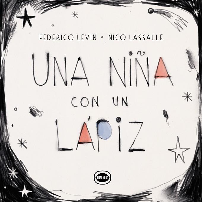 UNA NIÑA CON UN LÁPIZ | 9788412804423 | LEVÍN, FEDERICO ; LASALLE, NICOLÁS