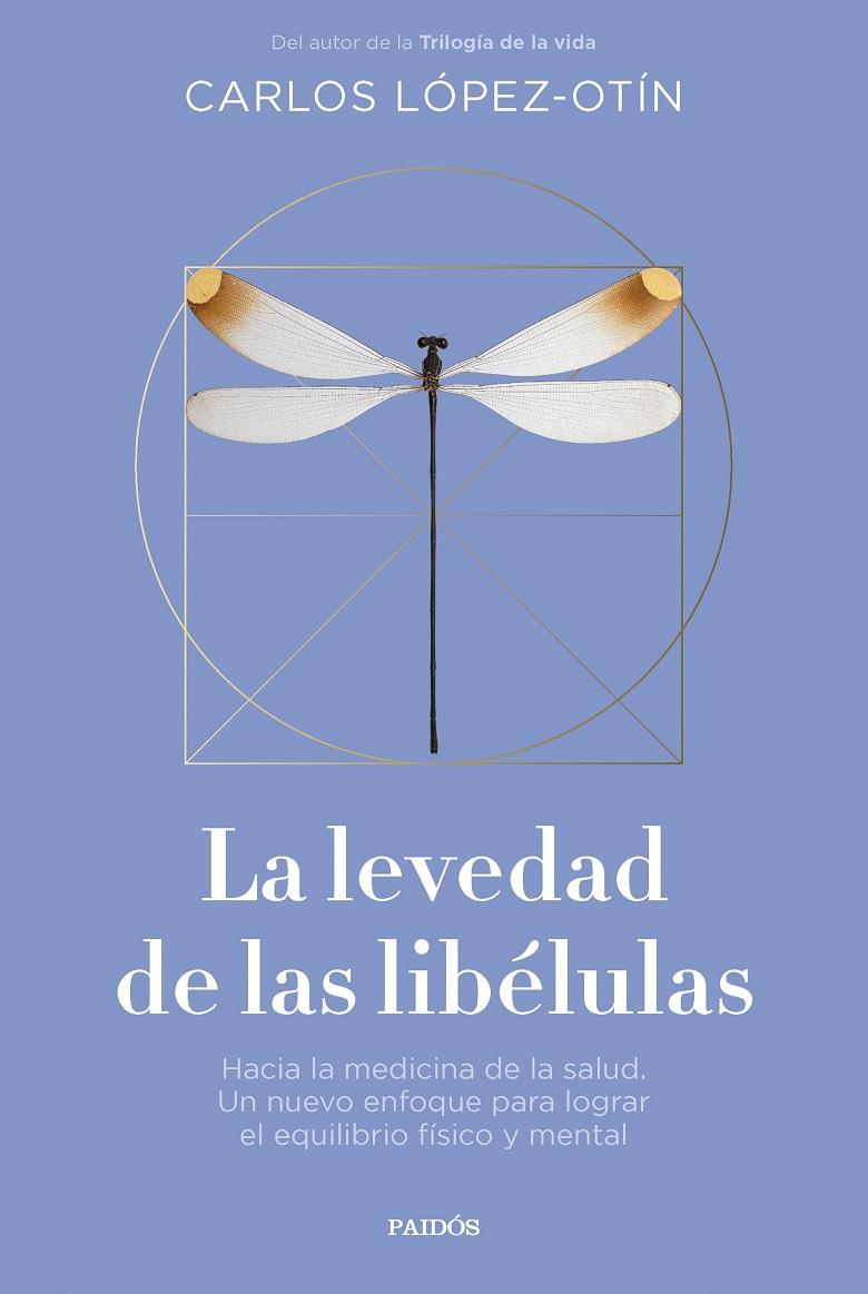 LEVEDAD DE LAS LIBÉLULAS, LA | 9788449343032 | LÓPEZ OTÍN, CARLOS