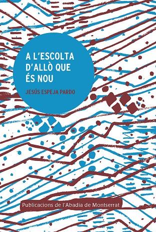 A L'ESCOLTA D'ALLO QUE ES NOU | 9788491911098 | ESPEJA, JESUS