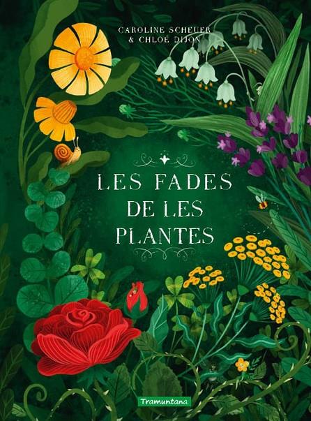 FADES DE LES PLANTES, LES | 9788419829313 | SCHEUER, CAROLINE ; DIJON, CHLOÉ