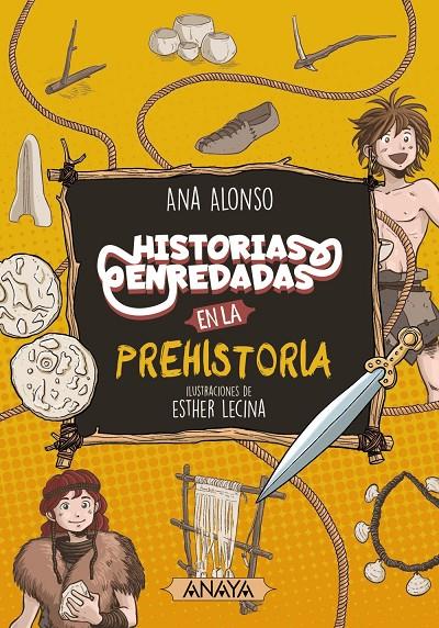 HISTORIAS ENREDADAS EN LA PREHISTORIA | 9788414334560 | ALONSO, ANA