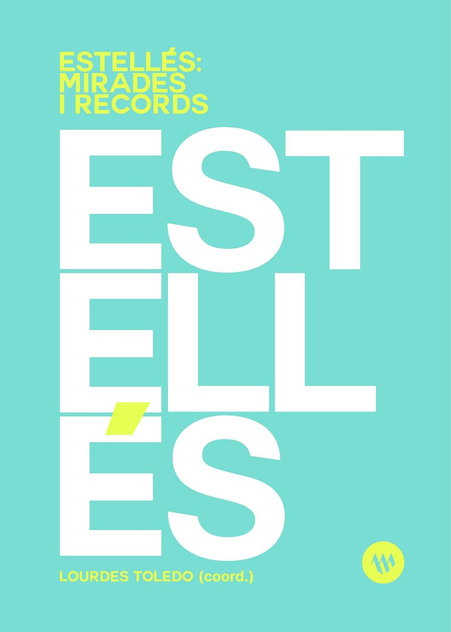 ESTELLÉS : MIRADES I RECORDS | 9788411560528 | TOLEDO, LOURDES/AÑÓ, ISABEL/CABANILLES, ANTONIA/FRANCÉS, MARIA ÁNGELS/LLIBERÓS, SUSANNA/POZO, BEGONY