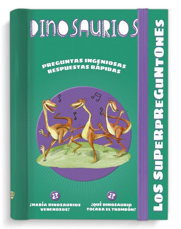 SUPERPREGUNTONES, LOS :  DINOSAURIOS | 9788499743929