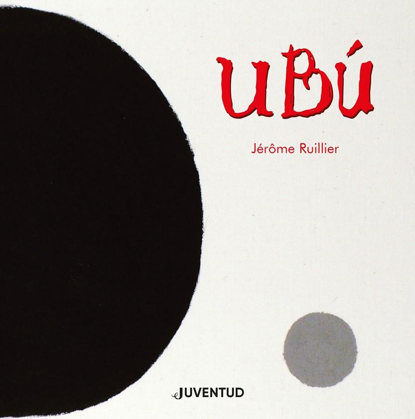 UBU (CASTELLA) | 9788426146755 | RUILLIER, JEROME