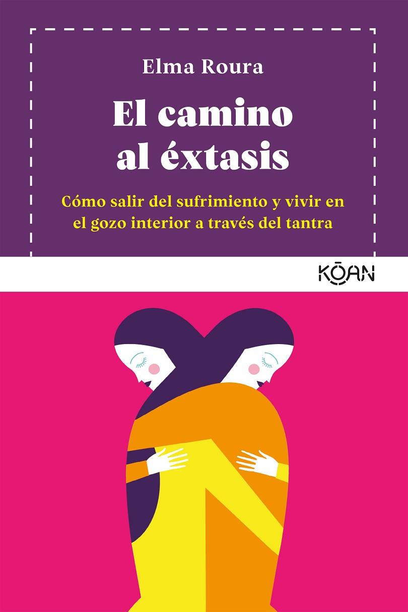 CAMINO AL EXTASIS | 9788418223013 | ROURA, ELMA