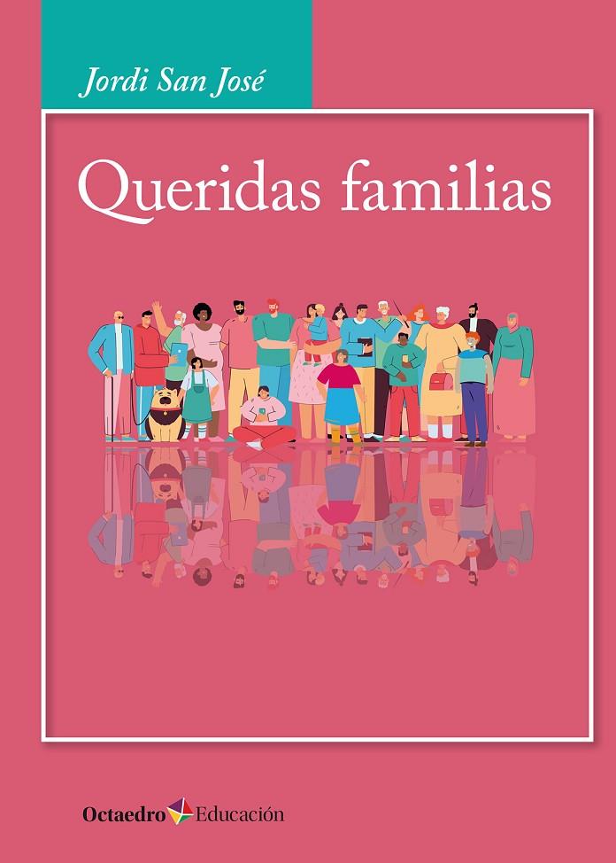 QUERIDAS FAMILIAS | 9788419900944 | SAN JOSÉ, JORDI