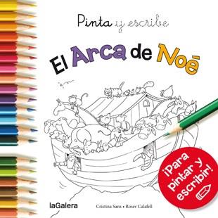 PINTA Y ESCRIBE : EL ARCA DE NOE | 9788424656690 | SANS, CRISTINA ; CALAFELL, ROSER