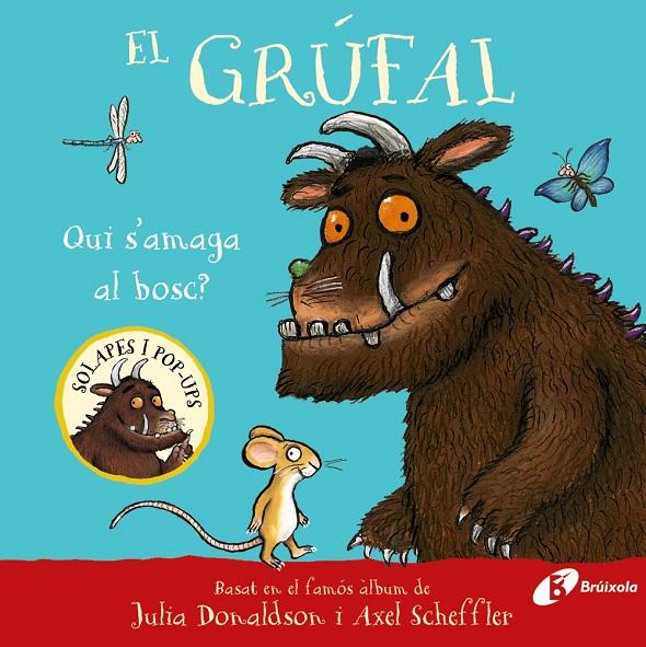 GRÚFAL, EL  QUI S'AMAGA AL BOSC? | 9788413494043 | DONALDSON, JULIA