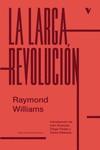 LARGA REVOLUCIÓN, LA  | 9788419719102 | WILLIAMS, RAYMOND