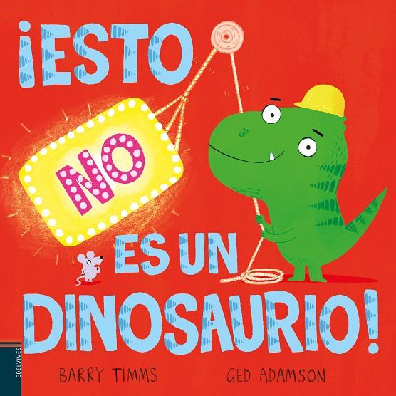 ¡ESTO NO ES UN DINOSAURIO! | 9788414060469 | TIMMS, BARRY ; ADAMSON, GED