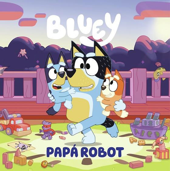 BLUEY : PAPÁ ROBOT  | 9788448869090