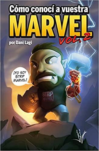 CÓMO CONOCÍ A VUESTRA MARVEL 2 | 9788491679981 | LAGI, DANI