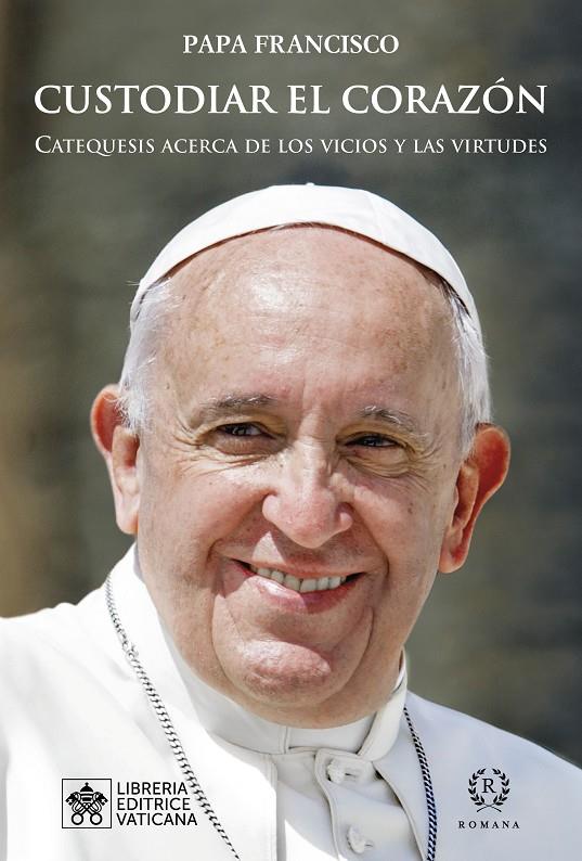 CUSTODIAR EL CORAZÓN | 9788419240170 | PAPA FRANCISCO