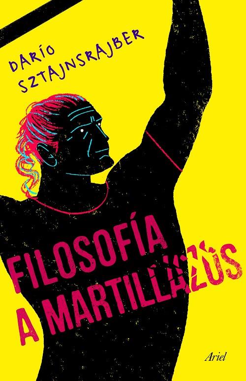 FILOSOFIA A MARTILLAZOS | 9788434432291 | SZTAJNSZRAJBER, DARIO