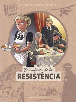 INFANTS DE LA RESISTÈNCIA 9 : ELS DIES FELIÇOS | 9788410131736 | ERS, BENOÎT ; DUGOMIER, VINCENT